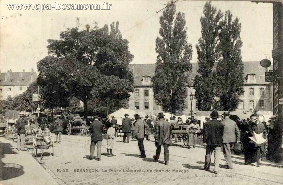 N. 25 - BESANÇON - La Place Labourée, un jour de Marché